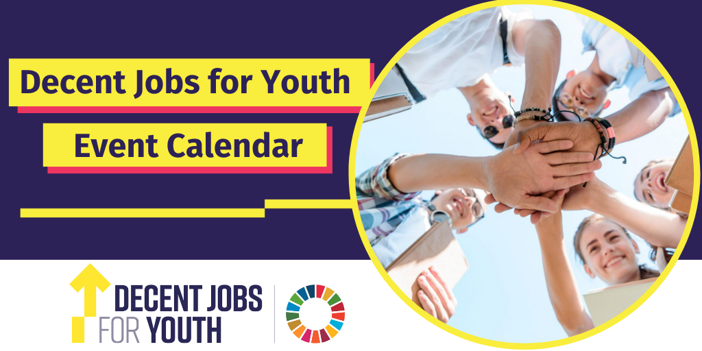 Launched Decent Jobs for Youth Event Calendar